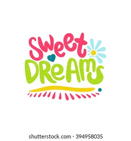 Sweet dreams card. Bright, juicy lettering. Spring flowers, hearts. Greeting card with flowers. Hand drawn lettering. Quote. Vector hand-painted illustration. Calligraphic design. Modern Lettering. 