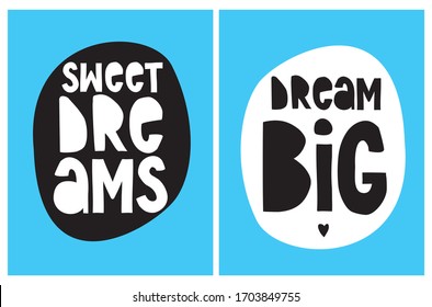 Sweet Dreams. Dream Big. simple Infantile Style Handwritten Vector Illustration ideal for Wall Art, Poster, Card. Black-White-Blue Baby Boy Room Decoration. Scandinavian Style Design.