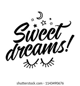 Sweet dreams! - funny saying in isolated. Lettering poster or t-shirt textile graphic design. Handwritten room decoration with moon, stars and closed eyes.