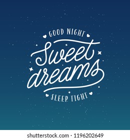 Sweet dreams good night typography. Sleeping related lettering inscription for prints cards posters pillow design. Vector vintage illustration.