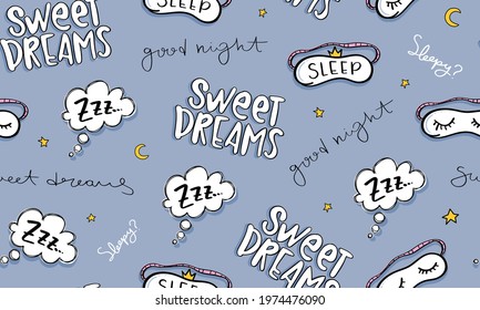 Sweet dreams hand lettering texts and sleeping mask drawings seamless pattern texture background design for fashion graphics, textile prints, fabrics etc