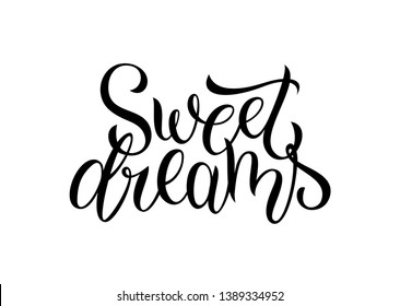 Sweet dreams. Handwritten lettering. Calligraphy isolated on white background. Black and white design. Vector Illustration. 