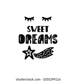 Sweet dreams. Inspiration phrase  in scandinavian style. Hand drawn typography design. Monochrome vector illustration EPS10 isolated on white background.