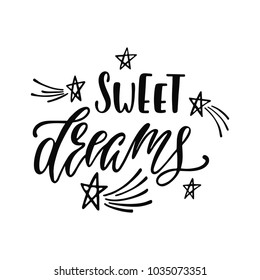 Sweet dreams. Inspiration phrase with stars, comets. Hand drawn typography design. Monochrome vector illustration EPS10 isolated on white background.