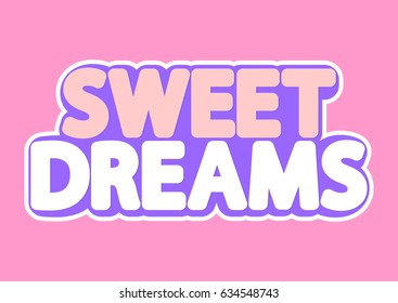 Sweet dreams, isolated sticker, words design template, vector illustration