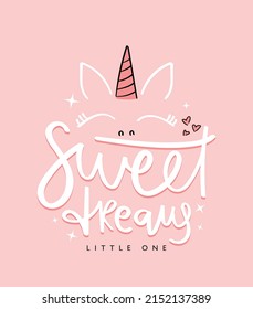 Sweet dreams quote slogan text hand lettering. Cute unicorn cartoon drawing on pink. Vector illustration design. For kids fashion graphics, t shirt prints.