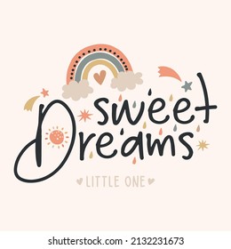 "Sweet Dreams" slogan with rainbow, clouds, rain and stars decoration. Vector illustration design for fashion graphics, t shirt prints, posters, stickers etc