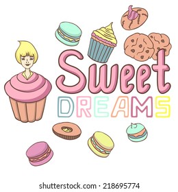 Sweet dreams vector poster with Muffin Girl, chocolate chip cookies, macaroons, merengue, cupcakes  and other yummy sweets
