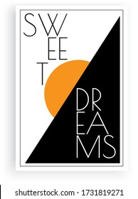 Sweet dreams, vector. Scandinavian minimalist art design. Modern poster design. Wall art, art design, artwork, wall decals. Wording design, lettering