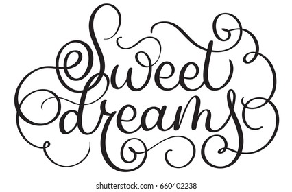 Sweet dreams vector vintage text. Calligraphy lettering illustration EPS10 on white background.