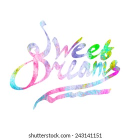 Sweet dreams watercolor hand written lettering for kids. Vector illustration.