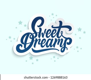 Sweet dreams!Hand drawn lettering poster design!Modern calligraphy on a soft blue background.