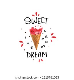 Sweet dream.Typography summer slogan with ice cream and watermelon illustration, t-shirt graphic, tee print design. For t-shirt or other uses,T-shirt graphics, textile graphic 