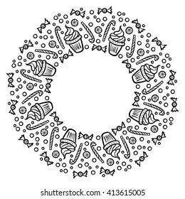 Sweet frame with doodle candies and cupcake. Vector illustration.  Outline drawing of sweets with place for text. Birthday card on white isolated background.