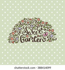 Sweet garden. Floral, garden and organic logo and label