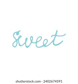 Sweet handwritten lettering. Paint brush careless inscription. Sweet doodle written word. Felt tip pen lettering isolated on white background. Postcard, greeting card, t shirt print vector element