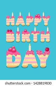 Sweet happy birthday. Cakes letters  with pink glaze, berries and candles on blue background. Vector poster.