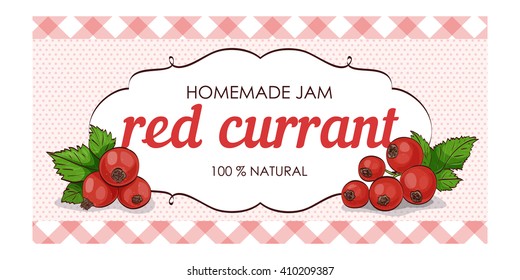 Sweet and healthy homemade red currant  jam marmalade paper label vector illustration