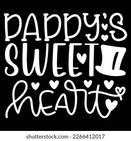 Daddy’s Sweet Heart - Dad Retro T-shirt And SVG Design. Retro Happy Father's Day, Motivational Inspirational SVG Quotes T shirt Design, Vector EPS Editable Files.