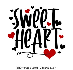 Sweet Heart, Funny Valentines Day T shirt Designs, Valentine and Love Quote With Line Art Heart Vector Design