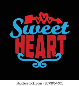 sweet heart, happy valentine day graphic, holiday event love heart saying