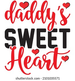 Daddy’s Sweet Heart t shirt design, vector file.