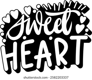 sweet heart valentines day quote black vector graphic design and cut file