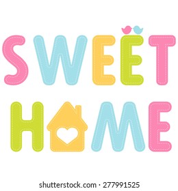 Sweet home. / Alphabet letters with house and bird isolated on white background. Vector illustration.