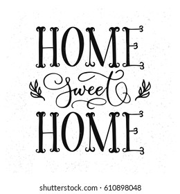 Sweet home black ink hand lettering, vintage calligraphy, handwritten typography on blackboard background with grunge texture. Vector illustration.