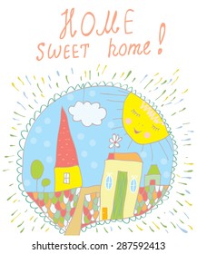 Sweet home card with town and sun - cute illustration