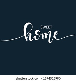 Sweet home Hand drawn typography poster set. Conceptual handwritten phrase craft T shirt hand lettered calligraphy