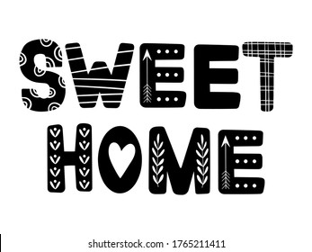 Sweet home lettering. Hand drawn doodle illustration in scandinavian style for poster, card, interior design, kid room, bedroom decor. Hyyge home design element. Nordic style.