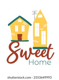 Sweet home postcard. Vector illustration with houses in boho style. Flat style. Postcard with sweet home lettering.