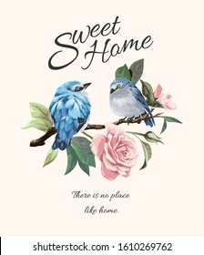 sweet home slogan with little bird and roses on tree branch illustration