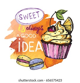 Sweet ia always a good idea. Watercolor background.  Dessert vector illustration.