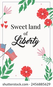 Sweet land of liberty banner for 4th of July on white background. Vector vertical design for Independence day.