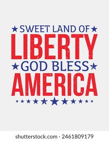 Sweet land of liberty god bless america t shirt design