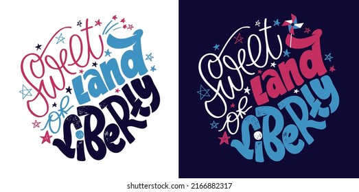 Sweet land of liberty. Happy 4th of July USA Independence Day greeting card with waving american national flag and hand lettering text design. Usable as greeting card, banner, background.