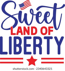 Sweet Land Of Liberty t shirt design