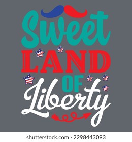 Sweet Land of Liberty T-shirt Design Vector File