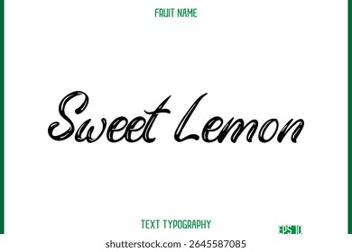 Sweet Lemon  -Fruit Name In Retro Style Cursive Text Typography Element