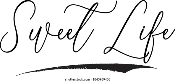 Sweet Life Calligraphy Black Color Text On White Background