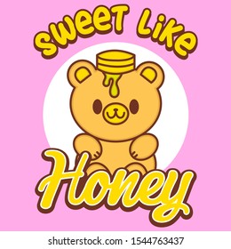 SWEET LIKE HONEY, SLOGAN PRINT VECTOR