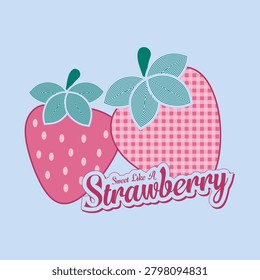 Sweet like a strawberry typography with pink gingham strawberry illustration.Vector graphic design for t-shirt.