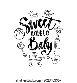 Sweet little baby lettering. Motivational quote.