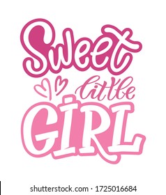 Sweet little girl - cute hand drawn doodle lettering design 