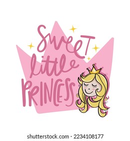 Sweet little princess pink slogan text. Beautiful blonde girl with crown drawing. Vector illustration design for fashion graphics, t shirt prints.