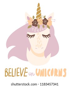 Sweet little unicorn in flower crown with cute eyelashes vector art. Childish kids scandinavian hand drawn illustration. Graphic design tee print. Lettering phrase Believe in unicorns.