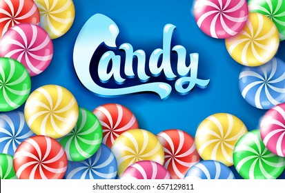 Sweet lollipop candy colorful background. lettering Candy