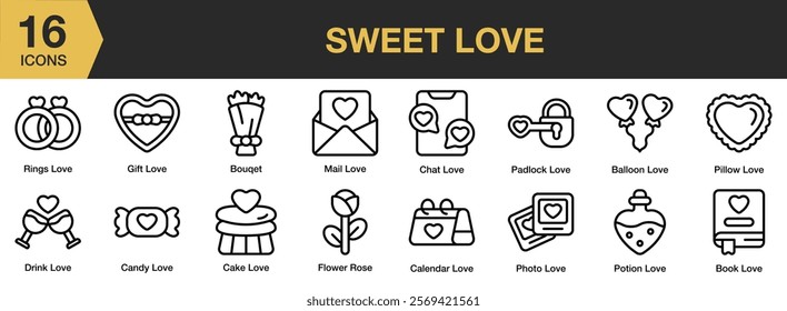 Sweet Love icon set. Includes romance, message, sweetheart, sweets, and More. Outline icons vector collection.